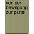 Von Der Bewegung Zur Partei