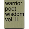Warrior Poet Wisdom Vol. Ii door Mdiv Phd Miro