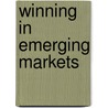 Winning in Emerging Markets by Tarun Khanna