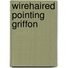 Wirehaired Pointing Griffon by Nikki Moustaki