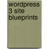 Wordpress 3 Site Blueprints