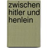 Zwischen Hitler Und Henlein by Nina Dombrowsky