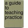 A Guide to Teaching Practice by Keith Morrison