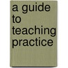 A Guide to Teaching Practice door Keith Morrison