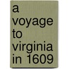 A Voyage to Virginia in 1609 door William Strachey