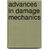 Advances in Damage Mechanics