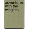 Adventures with the Winglets by Carolyn Neuman