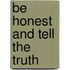 Be Honest and Tell the Truth