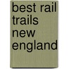 Best Rail Trails New England door Cynthia Mascott