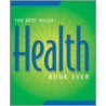 Best Value Health Book Ever! by Sally Brown