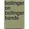 Bollinger on Bollinger Bands door John Bollinger