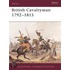 British Cavalryman 1792-1815