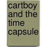 Cartboy and the Time Capsule door L. A Campbell