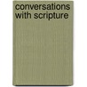 Conversations with Scripture door Kevin A. Wilson