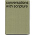 Conversations with Scripture