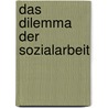 Das Dilemma Der Sozialarbeit door Thomas Schneider
