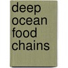 Deep Ocean Food Chains door Marybeth Mataya