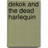 Dekok and the Dead Harlequin
