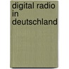 Digital Radio in Deutschland by Mike Schliekau