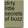 Dirty Little Secrets of Buzz door David Seaman