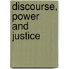 Discourse, Power and Justice by Michael Adler