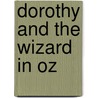 Dorothy and the Wizard in Oz by Layman Frank Baum