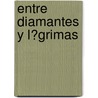 Entre Diamantes Y L�Grimas door Natalia Diner