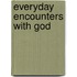 Everyday Encounters with God