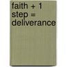 Faith + 1 Step = Deliverance by Donald L. Agee ThB. ThM
