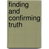Finding and Confirming Truth door John S. Pletz