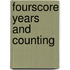 Fourscore Years and Counting