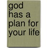 God Has a Plan for Your Life door Charles Stanley