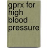 Gprx for High Blood Pressure by Joseph Brasco