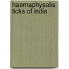 Haemaphysalis Ticks of India door G. Geevarghese