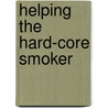Helping the Hard-core Smoker door Dianne Smith