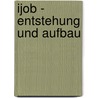 Ijob - Entstehung Und Aufbau door Simon Schwamborn