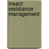 Insect Resistance Management door David W. Onstad