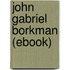 John Gabriel Borkman (Ebook)