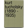 Kurt Tucholsky (1890 - 1935) door Ivanka Steber