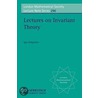 Lectures on Invariant Theory door Igor Dolgachev