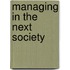 Managing in the Next Society