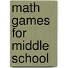 Math Games for Middle School by Mario G. Salvadori