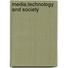 Media,Technology and Society by Brian Winston