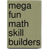 Mega Fun Math Skill Builders door Richard Porteus