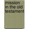 Mission in the Old Testament door Walter C. Jr. Kaiser