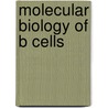 Molecular Biology of B Cells door Tasuku Honjo