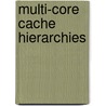 Multi-Core Cache Hierarchies door Rajeev Balasubramonian