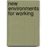 New Environments For Working door Linda Speth