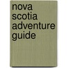 Nova Scotia  Adventure Guide door Barbara Rogers
