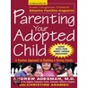 Parenting Your Adopted Child by Christine A. Adamec